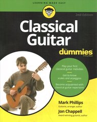 Classical Guitar For Dummies, 2nd Edition 2nd Edition цена и информация | Книги об искусстве | kaup24.ee