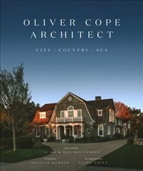 Oliver Cope Architect: City Country Sea цена и информация | Книги по архитектуре | kaup24.ee