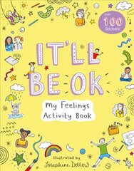 It'll Be Okay: My Feelings Activity Book цена и информация | Книги для малышей | kaup24.ee