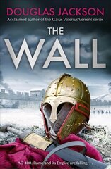 Wall: The pulse-pounding epic about the end times of an empire hind ja info | Fantaasia, müstika | kaup24.ee