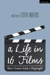 Life in 16 Films: How Cinema Made a Playwright hind ja info | Elulooraamatud, biograafiad, memuaarid | kaup24.ee