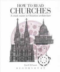 How to Read Churches: A Crash Course in Christian Architecture hind ja info | Arhitektuuriraamatud | kaup24.ee