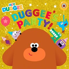 Hey Duggee: Duggee's Party! hind ja info | Väikelaste raamatud | kaup24.ee