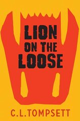 Lion on the Loose hind ja info | Noortekirjandus | kaup24.ee