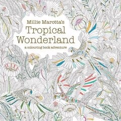 Millie Marotta's Tropical Wonderland: a colouring book adventure, Volume 2 hind ja info | Värviraamatud | kaup24.ee