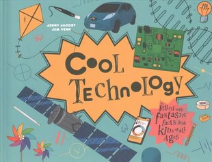 Cool Technology: Filled with Fantastic Facts for Kids of All Ages цена и информация | Книги для подростков и молодежи | kaup24.ee