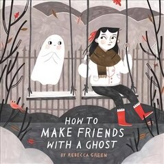 How to Make Friends With a Ghost hind ja info | Väikelaste raamatud | kaup24.ee