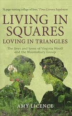 Living in Squares, Loving in Triangles: The Lives and Loves of Viginia Woolf and the Bloomsbury Group hind ja info | Elulooraamatud, biograafiad, memuaarid | kaup24.ee