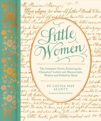 Little Women: The Complete Novel, Featuring the Characters' Letters and Manuscripts, Written and Folded by Hand hind ja info | Fantaasia, müstika | kaup24.ee