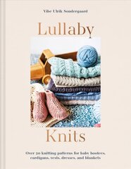 Lullaby Knits: Over 20 Knitting Patterns for Baby Booties, Cardigans, Vests, Dresses and Blankets hind ja info | Kunstiraamatud | kaup24.ee