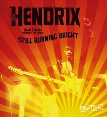 Jimi Hendrix: Still Burning Bright hind ja info | Kunstiraamatud | kaup24.ee