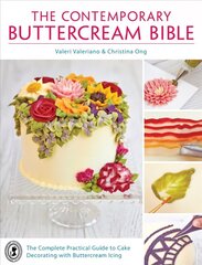 CONTEMPORARY BUTTERCREAM BIBL: The complete practical guide to cake decorating with buttercream icing hind ja info | Retseptiraamatud  | kaup24.ee