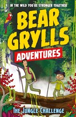 Bear Grylls Adventure 3: The Jungle Challenge: by bestselling author and Chief Scout Bear Grylls цена и информация | Книги для подростков и молодежи | kaup24.ee