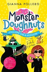 Cyclops on a Mission (Monster Doughnuts 2) цена и информация | Книги для подростков и молодежи | kaup24.ee