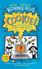 Cookie! (Book 3): Cookie and the Most Mysterious Mystery in the World hind ja info | Noortekirjandus | kaup24.ee