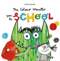 Colour Monster Goes to School: Perfect book to tackle school nerves hind ja info | Noortekirjandus | kaup24.ee