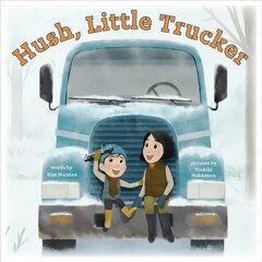 Hush, Little Trucker цена и информация | Книги для малышей | kaup24.ee