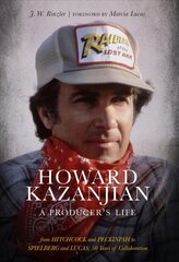 Howard Kazanjian: A Producer's Life hind ja info | Elulooraamatud, biograafiad, memuaarid | kaup24.ee