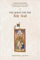 Lancelot-Grail: 6. The Quest for the Holy Grail: The Old French Arthurian Vulgate and Post-Vulgate in Translation, v. 6, The Quest of the Holy Grail hind ja info | Ajalooraamatud | kaup24.ee