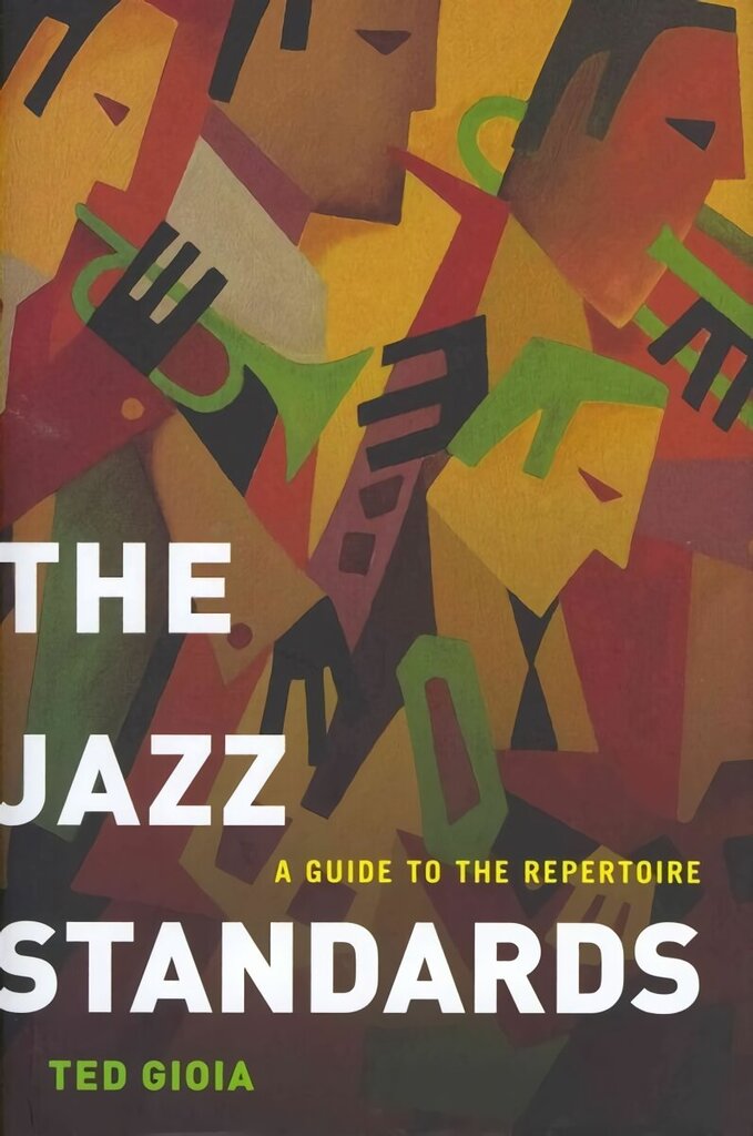 Jazz Standards: A Guide to the Repertoire hind ja info | Kunstiraamatud | kaup24.ee