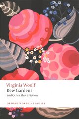 Kew Gardens and Other Short Fiction 2nd Revised edition hind ja info | Fantaasia, müstika | kaup24.ee