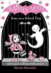 Isadora Moon Goes on a School Trip hind ja info | Noortekirjandus | kaup24.ee