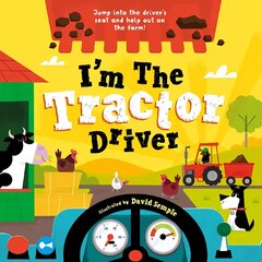 I'm The Tractor Driver 1 hind ja info | Väikelaste raamatud | kaup24.ee