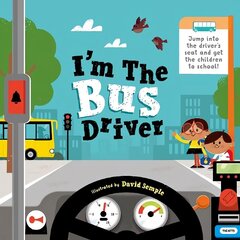 I'm The Bus Driver 1 цена и информация | Книги для малышей | kaup24.ee