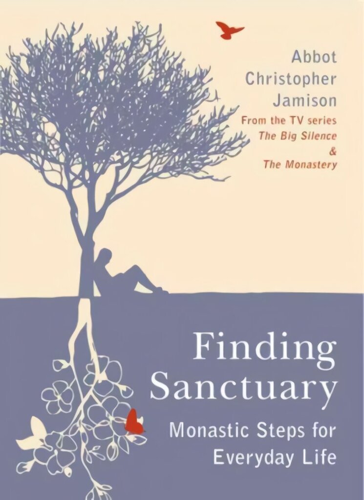 Finding Sanctuary: Monastic steps for Everyday Life New edition hind ja info | Usukirjandus, religioossed raamatud | kaup24.ee