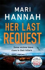 Her Last Request: A Kate Daniels thriller and the follow up to Capital Crime's Crime Book of the Year, Without a Trace hind ja info | Fantaasia, müstika | kaup24.ee