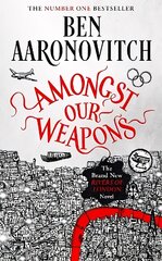 Amongst Our Weapons: The Brand New Rivers Of London Novel цена и информация | Фантастика, фэнтези | kaup24.ee