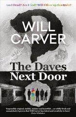 Daves Next Door: The shocking, explosive new thriller from cult bestselling author Will Carver hind ja info | Fantaasia, müstika | kaup24.ee