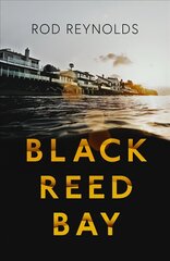 Black Reed Bay: The MUST-READ thriller of 2021... first in a heart-pounding new series цена и информация | Фантастика, фэнтези | kaup24.ee