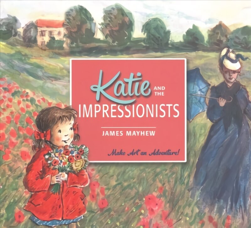 Katie and the Impressionists цена и информация | Väikelaste raamatud | kaup24.ee