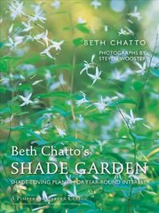 Beth Chatto's Shade Garden: Shade-Loving Plants for Year-Round Interest Revised edition цена и информация | Книги по садоводству | kaup24.ee