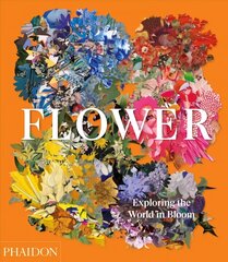 Flower, Exploring the World in Bloom цена и информация | Книги об искусстве | kaup24.ee