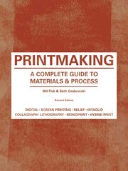 Printmaking Second Edition: A Complete Guide to Materials & Processes 2nd edition цена и информация | Книги об искусстве | kaup24.ee