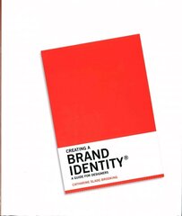 Creating a Brand Identity: A Guide for Designers hind ja info | Kunstiraamatud | kaup24.ee