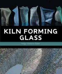 Kiln Forming Glass цена и информация | Книги об искусстве | kaup24.ee