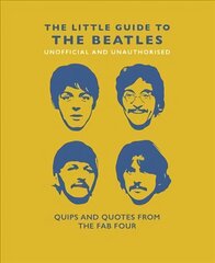 Little Book of the Beatles: Quips and Quotes from the Fab Four цена и информация | Книги об искусстве | kaup24.ee