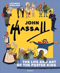 John Hassall: The Life and Art of the Poster King цена и информация | Книги об искусстве | kaup24.ee