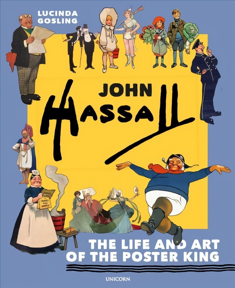 John Hassall: The Life and Art of the Poster King hind ja info | Kunstiraamatud | kaup24.ee