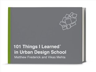 101 Things I Learned in Urban Design School цена и информация | Энциклопедии, справочники | kaup24.ee