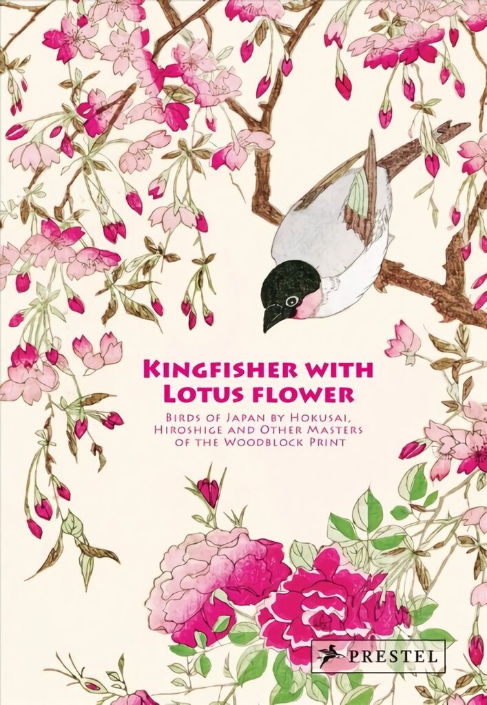 Kingfisher with Lotus Flower: Birds of Japan by Hokusai, Hiroshige and Other Masters of the Woodblock Print цена и информация | Kunstiraamatud | kaup24.ee