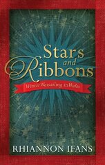 Stars and Ribbons: Winter Wassailing in Wales цена и информация | Книги об искусстве | kaup24.ee