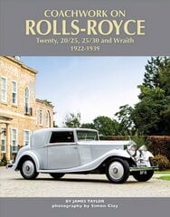 Coachwork on Rolls-Royce Twenty, 20/25, 25/30 & Wraith 1922-1939 цена и информация | Путеводители, путешествия | kaup24.ee