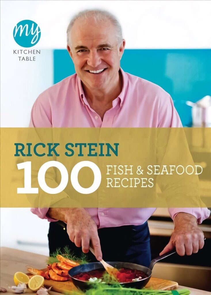 My Kitchen Table: 100 Fish and Seafood Recipes hind ja info | Retseptiraamatud  | kaup24.ee