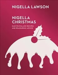 Nigella Christmas: Food, Family, Friends, Festivities (Nigella Collection) hind ja info | Retseptiraamatud | kaup24.ee