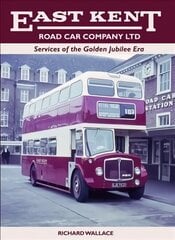 East Kent Road Car Company Ltd: Services of the Golden Jubilee Era цена и информация | Путеводители, путешествия | kaup24.ee