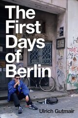 Berliini esimesed päevad – muutuste kõla: muutuste heli hind ja info | Ühiskonnateemalised raamatud | kaup24.ee